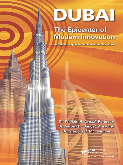 Title details for Dubai--The Epicenter of Modern Innovation by William R. Kennedy - Available